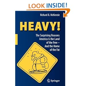 Heavy! The Surprising Reasons - Richard B. McKenzie
