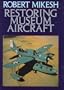 Restoring Museum Aircraft