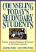 Counseling Todays Secondary Students: Practical Strategies, Techniques & Materials for the School Counselor / Kenneth Hitchner Anne Tifft-Hitchner.