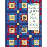 Traditional Quilts for Kids to Make