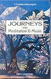 Journeys into Meditation & Music