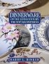 Dinnerware of the 20th Century: The Top 500 Patterns (Official Price Guides to Dinnerware of the 20th Century)
