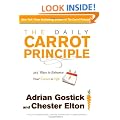 The Daily Carrot Principle: 365 Ways to Enhance Your Career and Life