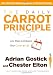 The Daily Carrot Principle: 365 Ways to Enhance Your Career and Life