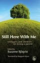 Still Here With Me: Teenagers And Children on Losing a Parent