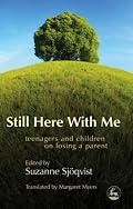 Still Here With Me: Teenagers And Children on Losing a Parent