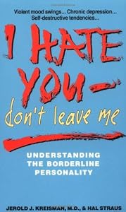 Cover of "I Hate You, Don't Leave Me: Und...