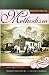 Historical Dictionary of Methodism (Historical Dictionaries of Religions, Philosophies, and Movements)