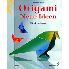 Origami. Neue Ideen. Mit Faltanleitungen