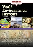 World Environmental History (Berkshire Essentials)