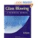 Glass Blowing: A Technical Manual