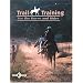 Trail Training For Horse And Rider (Equi Skills)