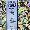 Super Hits of the '70s: Have a Nice Day vol. 5
