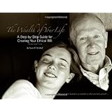 the wealth of your life a step by step guide for creating your ethical will