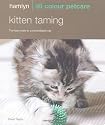 Kitten Taming: The Fast Route to a Controllable Cat (Hamlyn All Colour 200)