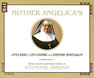 Mother Angelica's Little Book of Life Lessons and Everyday Spirituality (Thorndike Press Large Print Inspirational Series)