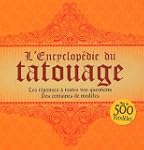 L'encyclop�die du tatouage. Les r�pon...