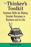 The Thinker's Toolkit: 14 Powerful Techniques for Problem Solving