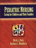 Pediatric Nursing: Caring for Children and Their Families
