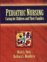 Pediatric Nursing: Caring for Children and Their Families