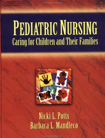 Pediatric Nursing: Caring for Children and Their Families