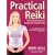 Practical Reiki: A Step By Step Guide (Step-by-step)