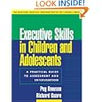 Executive Skills in Children and Adolescents: A Practical Guide... by  Peg Dawson and Richard Guare