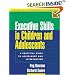 Executive Skills in Children and Adolescents: A Practical Guide to Assessment and Intervention (Practical Interventions in the Schools)