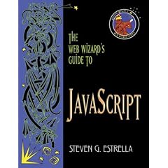 The Web Wizard's Guide to JavaScript (Addison-Wesley Web Wizard Series)