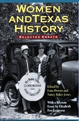 Women and Texas History: Selected Essays - Paperback