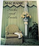 Macrame Tricks and Treats By Claudia Singer and Bonnie Poppe