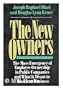 The new owners: The mass emergence of employee ownership in public companies and what it means to American business