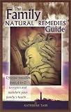 The Family Natural Remedies Guide