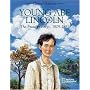 Young Abe Lincoln : The Frontier Days, 1809 - 1837