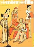 Telle Mère telle fille, tome 4 par Christopher Telle Mère telle fille, tome 4 par Christopher
