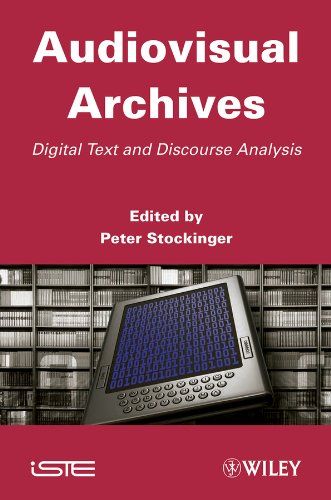 Audiovisual Archives: Digital Text and Discourse Analysis (ISTE)