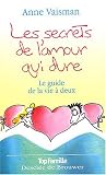 Les secrets de l\'amour qui dure : Le guide de la vie à deux
