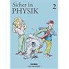 Sicher in Physik, Bd.2, Ab Klasse 7 Sicher in Physik, Bd.2, Ab Klasse 7