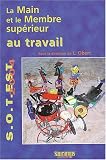 La main et le membre supérieur au travail : Quelles lésions ? Quelle prévention ? Quels traitements ?