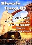 Historic Travel US  Wild West Reaching Out To New Horizons