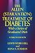 Books : THE ALLEN (STARVATION) TREATMENT OF DIABETES With a Series of Graduated Diets - 4th Edition (Illustrated)