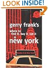 Gerry Frank's Where to Find It, Buy It, Eat It in New York (Gerry Frank's Where to Find It, Buy It, Eat It in New York (Regular Edition))