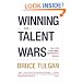 Winning the Talent Wars: How to Build a Lean, Flexible, High-Performance Workplace