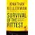 Survival of the Fittest
