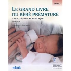 Le Grand Livre du b�b� pr�matur�, tome 2
