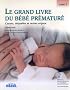 Le Grand Livre du b�b� pr�matur�, tome 2