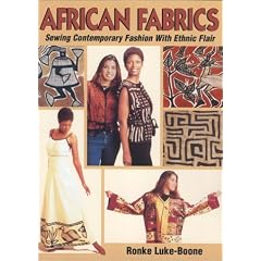 African Fabrics: Sewing Contemporary Fashion with Ethnic Flair