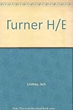 Turner : the man and his art
