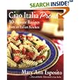 Ciao Italia Pronto!: 30-Minute Recipes from an Italian Kitchen