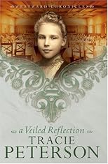 A Veiled Reflection: Westward Chronicles 3, By Tracie Peterson, Complete and Unabridged, Read By Phoebe Moyer on Eight 90-minute Cassettes